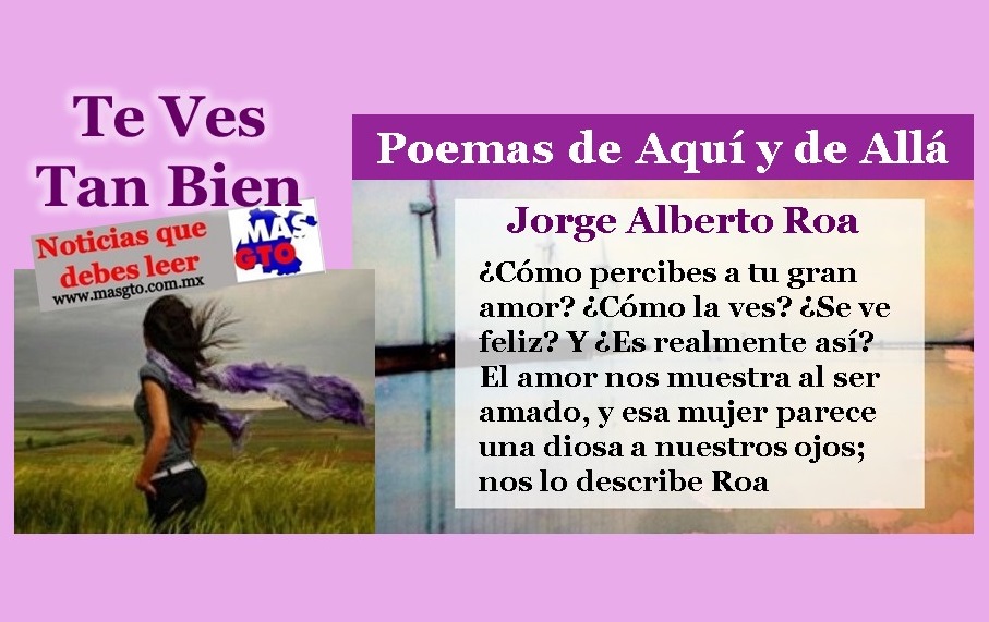 Poemas de Aquí y de Allá: Te ves tan bien