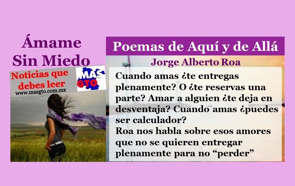 Poemas de Aquí y de Allá: Ámame sin miedo